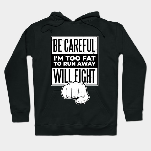 Funny fight quote Hoodie by LR_Collections